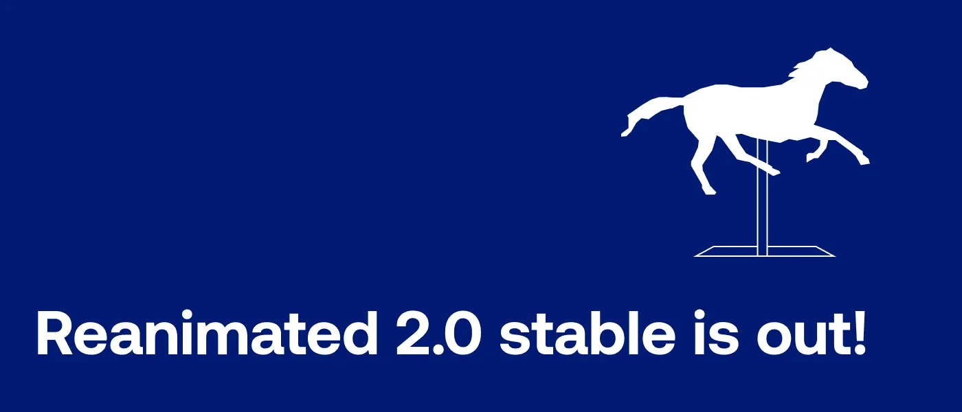 Reanimated 2.0 stable is out cover with a white horse silhouette